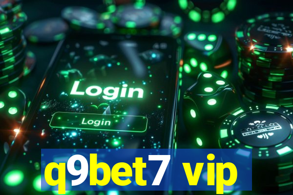 q9bet7 vip